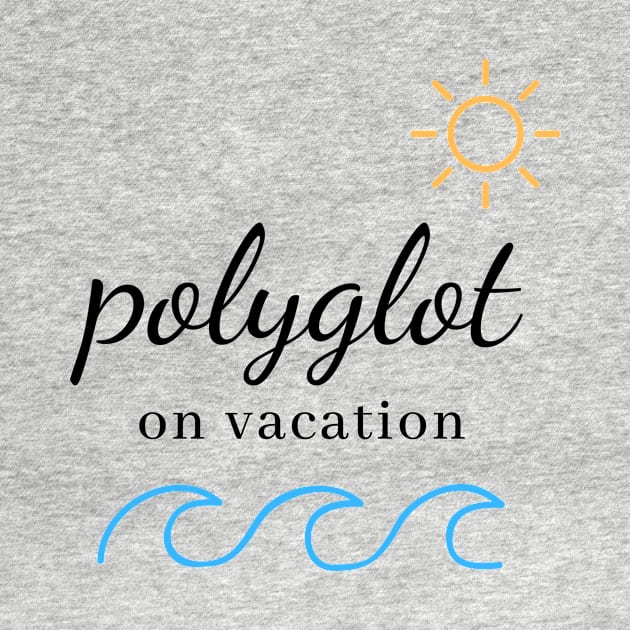 Polyglot On Vacation Summer Time by mon-